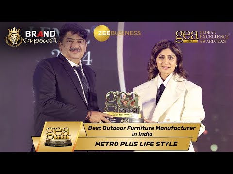 Metro Plus Life Style wins award for Best Outdoor Furniture Manufacturer in India at GEA 2024 Award