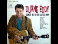 without a doubt by far the best version of this song...
the great duane eddy did it again in the twangy guitar and silky strings album...