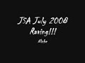JSA July 2008 - Raving