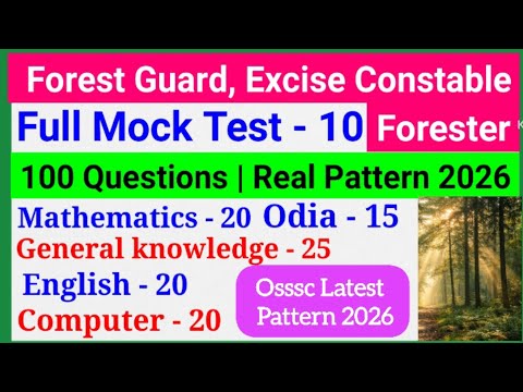OSSSC Forest Guard, Forester & Excise Constable 2026 |Full Mock Test 10 |100 Most Expected Questions