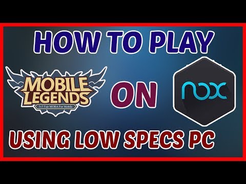 How To Play Mobile Legends on Low Specs PC with NoxPlayer