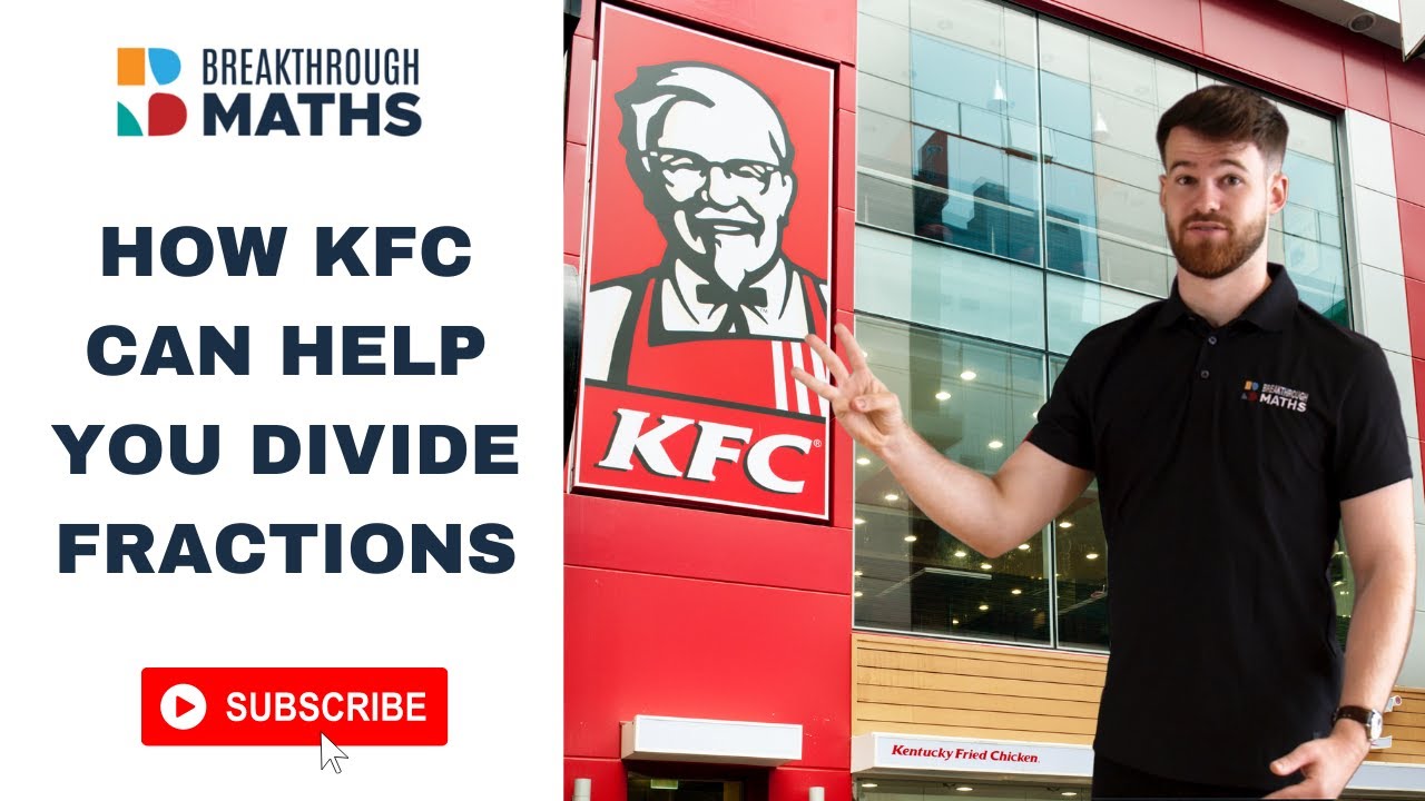 How KFC can help you divide fractions - WHAT?