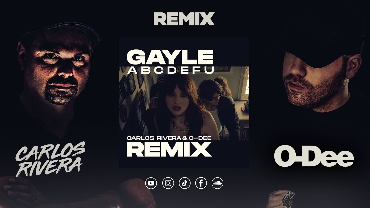 GAYLE ​- abcdefu (Carlos Rivera & O-Dee Remix)