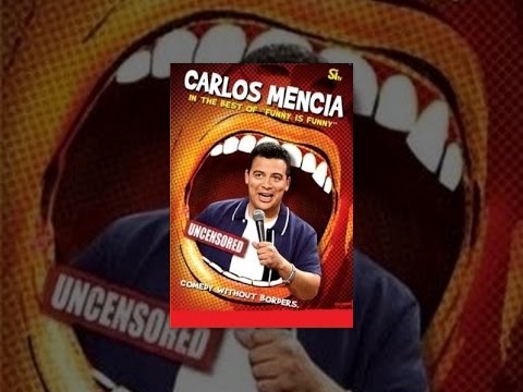 Carlos Mencia In: The Best Of Funny Is Funny