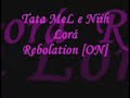 rebolation  on  tata mel e niih