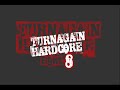 Turnagain Hardcore 8 Intro