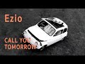 Ezio - Call You Tomorrow