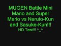 hello! today i am going to show you a battle of team mario's vs team naruto! almost like team nintendo vs team anime!!! i am playing as mini mario to team up with super mario and beat naruto and sasuke but... naruto and sasuke is extremely difficult to defeat! i mean there over drive is going to bring down all your life! do you think team mario can defeat naruto and sasuke? find out by watching this video!!! also this battle is requested by azwification!!! download them here!!! pocket mario: gcnmario.free.fr super mario: www.mediafire.com naruto-kun and sasuke-kun: www.youkaimugen.xpg.com.br