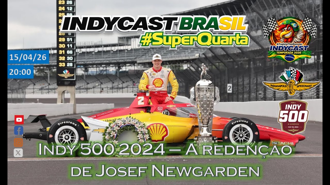 IndyCast Brasil #SuperQuarta #Indy500 #Indy - Josef NewGarden Back to Back
