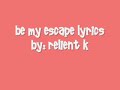 Relient K- Be My Escape