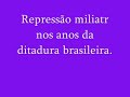 Repressão Militar nos Anos da Ditadura Brasileira