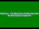 Madonna - THe Beat Goes On Re-Kap Edit @ Dj Enzo Capocelli
