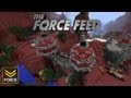 The Force Feed - World of Warcraft Invades Minecraft (Feb 9th 2012)