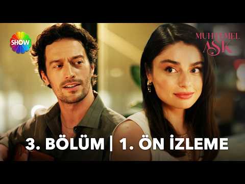 Muhtemel Aşk 3. Bölüm Ön İzleme                                                                                                                                                                                                                           