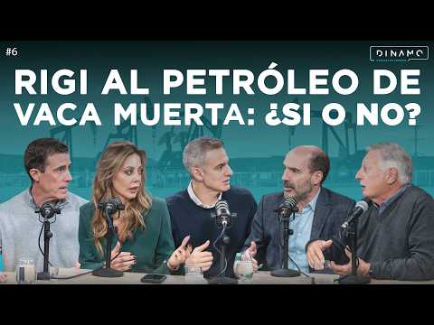 DÍNAMO #6 - RIGI al petróleo de Vaca Muerta: ¿si o no?