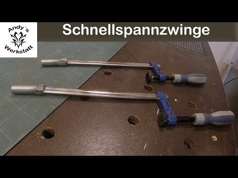 Schraubzwinge/Einhandzwinge/Schnellspannzwinge für Werkbank/Arbeitstisch seber machen - diy