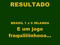 Brasil vs Irlanda em Dublin