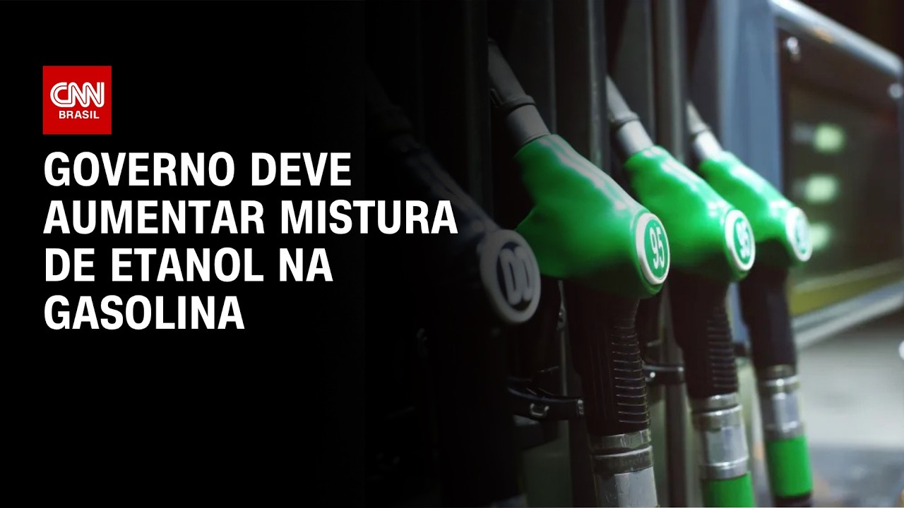 Governo deve aumentar mistura de etanol na gasolina para 32%   AGORA CNN