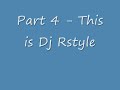 Dj R-style - This is Rstyle ( PART 4 )
