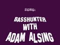 Basshunter - Adam Alsing Basshunter - Adam Alsing