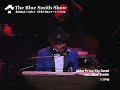 \" The Blue Smith Show !! \" 01-11PM-