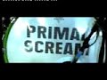 Primal scream - when the Bomb drops