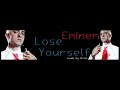 Lose Yourself - Eminem ♥