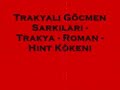 07 Trakyali G�cmen Sarkilari - Trakya - Roman - Hint K�keni