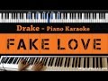 Drake - Fake Love - Piano Karaoke / Sing Along / Cover with Lyrics