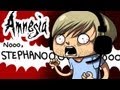 [Funny] Amnesia: STEPHANOS HOUSE - CUSTOM MADE FOR ME :D