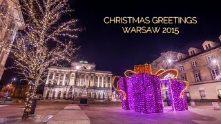 Christmas Greetings - Warsaw 2015 Timelapse (4K)