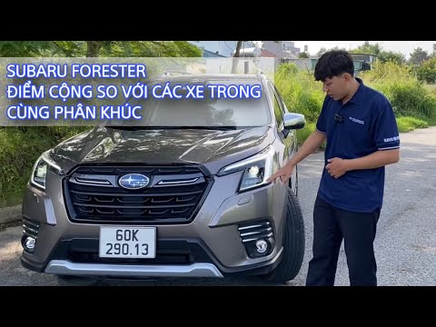 Một số điểm cộng trên xe Subaru Forester so với những dòng xe khác mà bạn nên biết #uysubaru #subaru