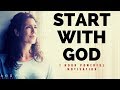 START WITH GOD | Christian Motivation for Inspirational START WITH GOD | Christian Motivation for Inspirational