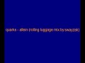 quarks - allein (rolling luggage mix by swayzak) quarks - allein (rolling luggage mix by swayzak)