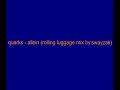 quarks - allein (rolling luggage mix by swayzak)