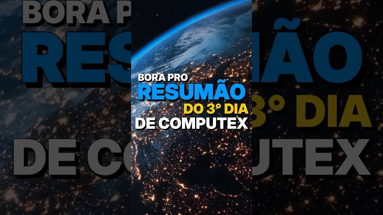RESUMÃO Computex 2026 - Dia 3! 💻