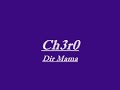 Ch3r0 - Dir Mama