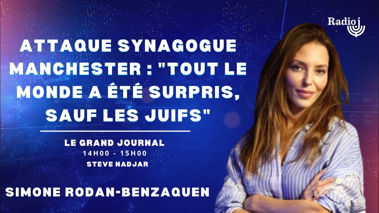Attaque synagogue Manchester : « Tout le monde a été surpris, sauf les Juifs »