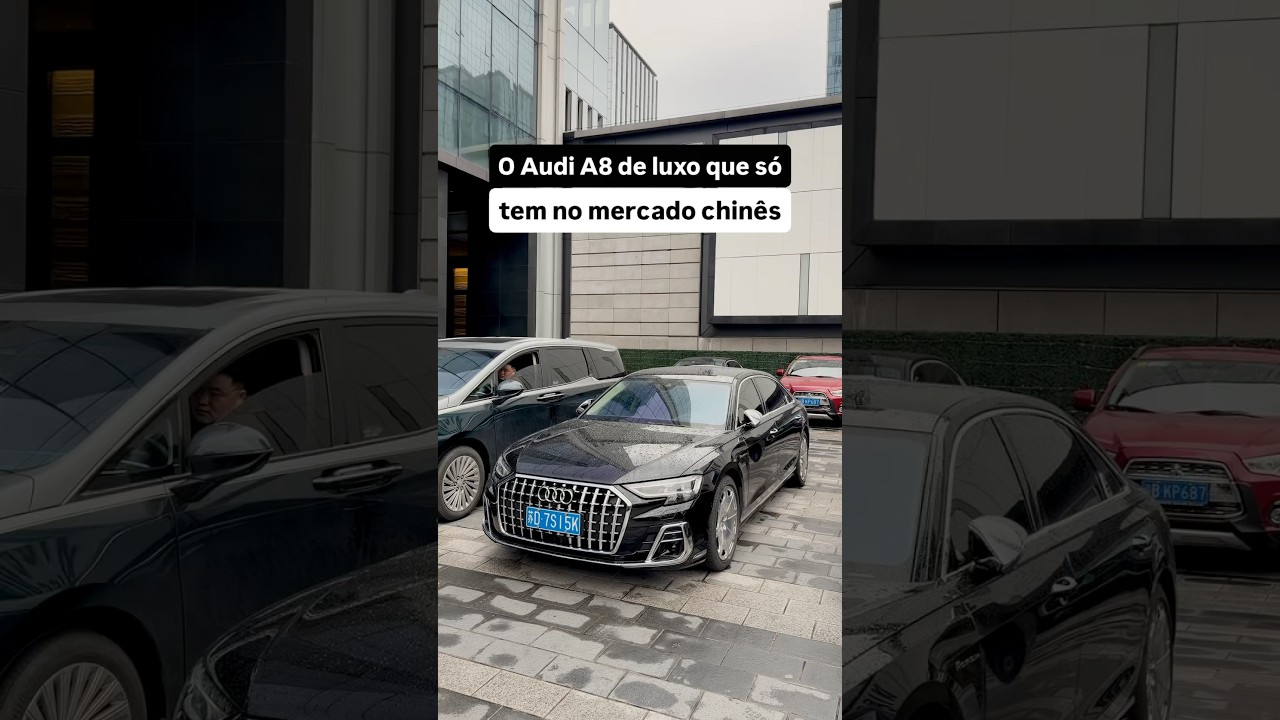 O Audi A8 de luxo que só tem no mercado chinês