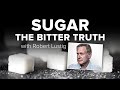Sugar: The Bitter Truth - YouTube