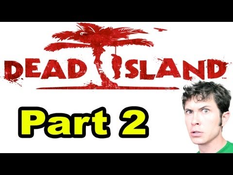 Dead Island – CO-OP FAIL (feat. Seananners and Hutch) – Part 2