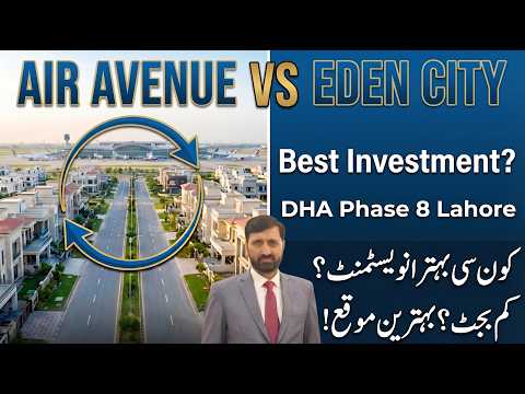 DHA Phase 8 Air Avenue vs Eden City: Best Investment Options for Low Budget Buyers