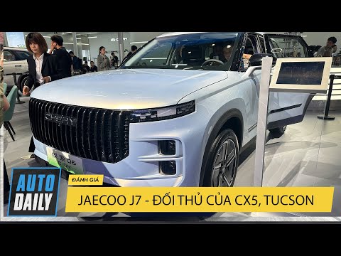 Jaecoo J7 - Đối thủ của Mazda CX5, Kia Sportage, Hyundai Tucson, sắp ra mắt tại Việt Nam!