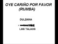 DULZAINA. Oye cari�o por favor - Los Talaos