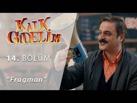Kalk Gidelim 14. Bölüm Fragmanı                                                                                                                                                                                                                           