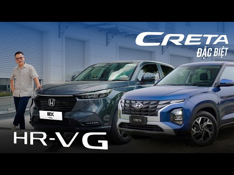 700 triệu chọn Honda HR-V G hay Hyundai Creta đặc biệt?