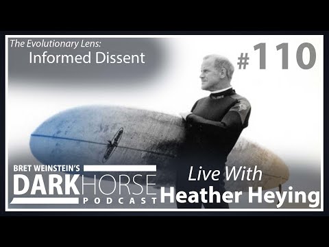 Bret and Heather 110th DarkHorse Podcast Livestream: Informed Dissent