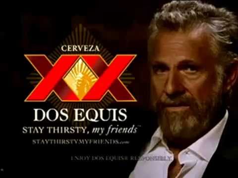 Equis - Dos Equis - The Most Interesting Man In The World.