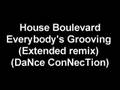 House Boulevard - Everybody's Grooving (Extended remix) (DaN