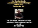 AK: Jay Quakenbush, IBEW 1547 Assistant Business Manager